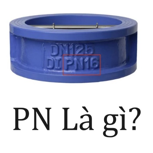 PN là gì? PN10 PN16 PN25 PN40 là gì?